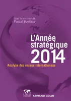 1, L'Année stratégique 2014, Anallyse des enjeux internationaux