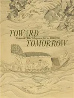 Toward Tomorrow: Visions of China in Early Modern and Modern Japan /anglais