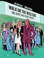 Walk on the Wild Side, Une Amitié avec Candy Darling