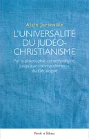L'universalité du judéo-christianisme, Par la philosophie contemporaine, jusqu'aux commandements du décalogue
