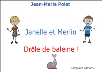 Janelle et Merlin, Drôle de baleine !