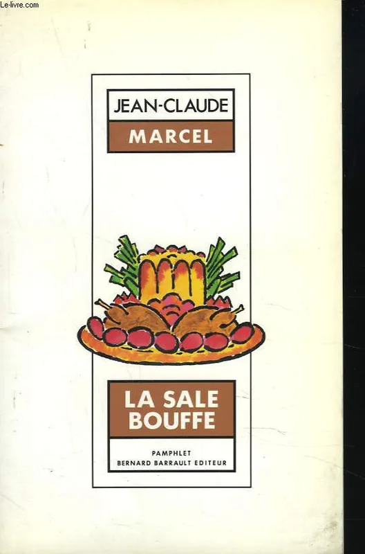 La Sale Bouffe Jean-Claude Marcel