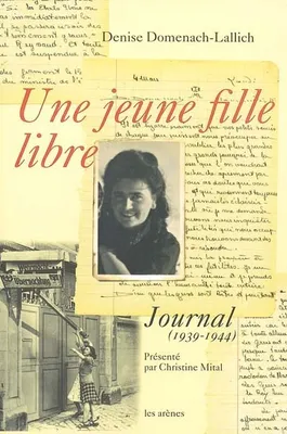 Une jeune fille libre : journal 1939-1944, journal, 1939-1944