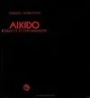 Aïkido. Etiquette et transmission, manuel à l'usage des professeurs