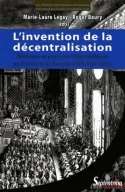 L'invention de la décentralisation, Noblesse et pouvoirs intermédiaires en France et en Europe XVIIe-XIXe siècle