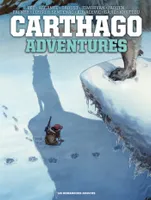 Carthago Adventures - Intégrale (6 tomes), Édition intégrale des volumes 1 à 6