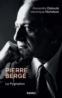 Pierre Bergé, Le Pygmalion