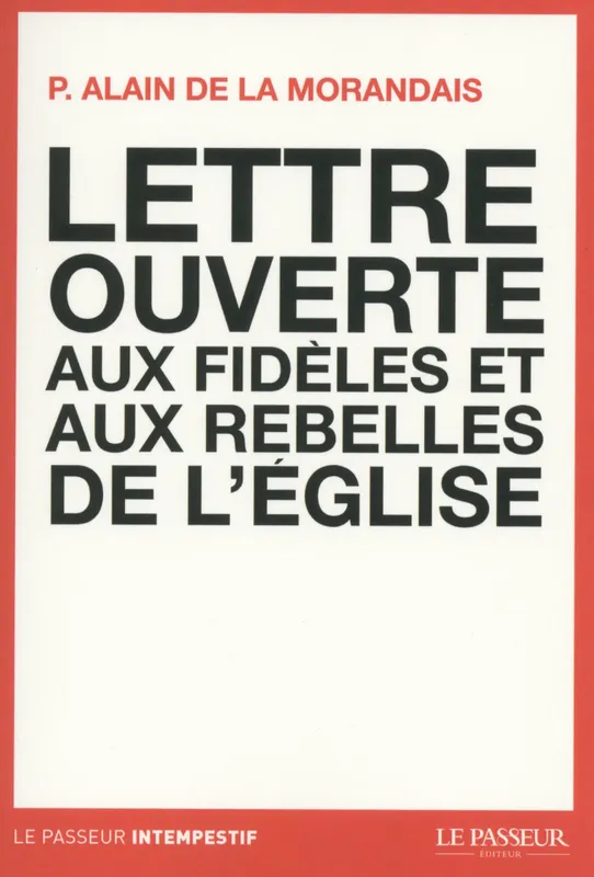 Lettre ouverte aux fidèles et aux rebelles de l'église Alain Maillard de la Morandais