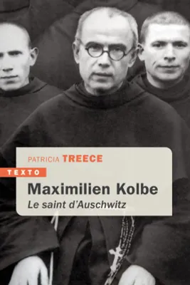 Maximilien Kolbe, Le saint d'Auschwitz