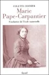 Marie Pape-Carpantier, Fondatrice de l'école maternelle