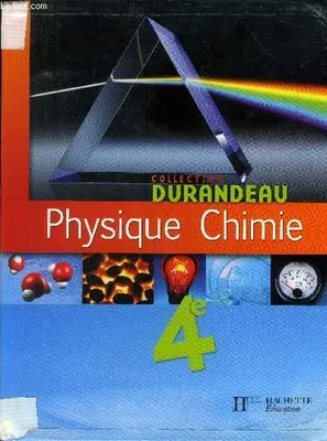 Physique Chimie Durandeau 4e - Livre élève - Edition 2007