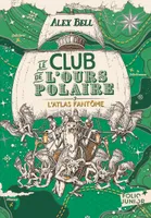 3, Le Club de l'Ours Polaire, L'Atlas Fantôme