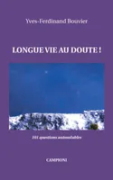 Longue vie au doute !, 101 questions autosolubles