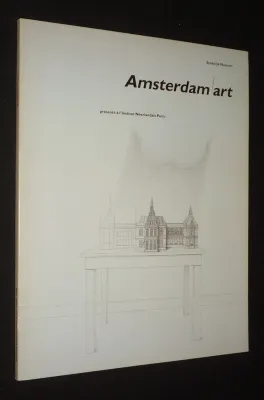 Amsterdam Art (Stedelijk Museum, présenté à l'Institut Néerlandais de Paris
