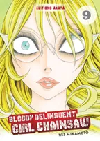 9, Bloody Delinquent Girl Chainsaw - tome 9