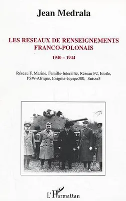 Les réseaux de renseignements franco-polonais, 1940-1944