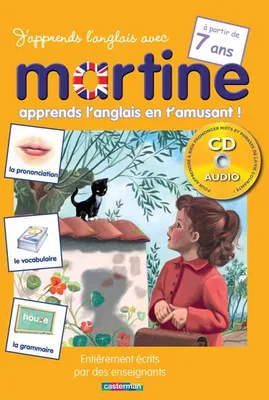 J'apprends l'anglais avec Martine - 7 ans, A PARTIR DE 7 ANS - AVEC UN CD