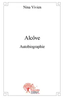Alcôve, Autobiographie