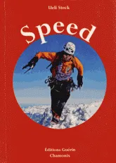 Speed, escalades de vitesse sur les trois grandes faces nord des Alpes