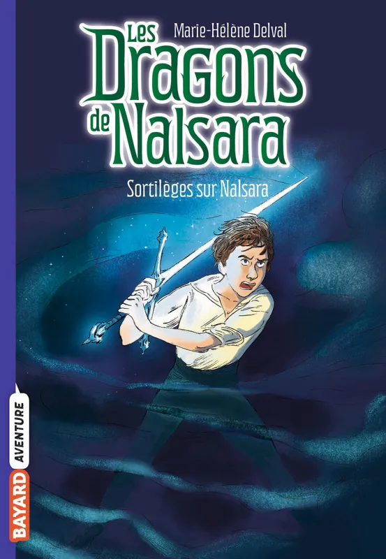 Livres Jeunesse de 6 à 12 ans Premières lectures 8, Les dragons de Nalsara, Tome 08, Sortilèges sur Nalsara Marie-Hélène DELVAL