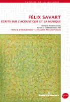 Félix Savart - Écrits sur l'acoustique et la musique