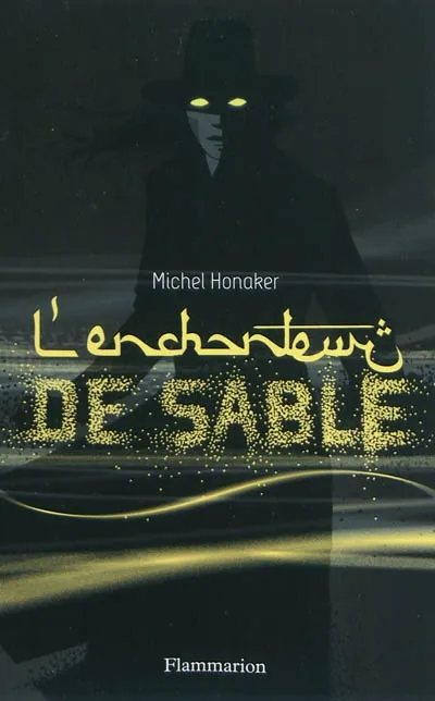 Livres Jeunesse Chasseur noir, 3, L'Enchanteur de sable Michel Honaker
