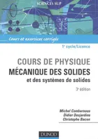 Cours de physique, Mécanique des solides et des systèmes des solides - 3ème édition, cours et exercices corrigés