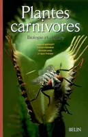 Plantes carnivores, Biologie et culture