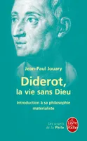 Diderot : la vie sans Dieu