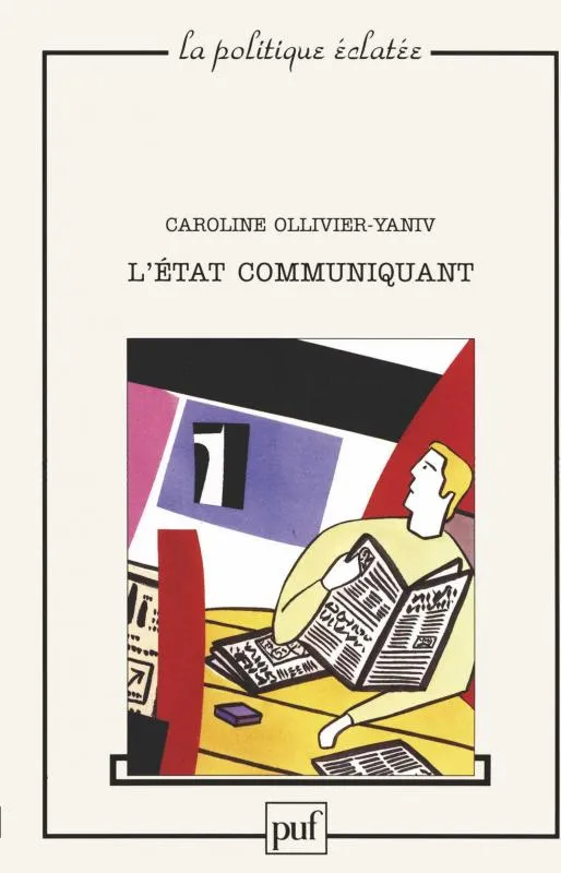 Livres Économie-Droit-Gestion L'ETAT COMMUNIQUANT Caroline Ollivier-Yaniv