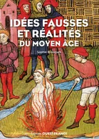 idées fausses et réalités du Moyen-âge