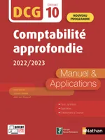 Comptabilité approfondie 2020/2021 - DCG - Epreuve 10 - Manuel et applications - Edition 2022-2023