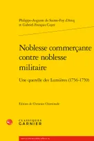 Noblesse commerçante contre noblesse militaire, Une querelle des lumières, 1756-1759