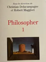 Philosopher -Tome I, les interrogations contemporaines, matériaux pour un enseignement