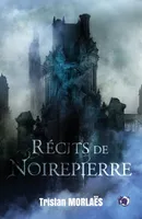 Récits de Noirepierre