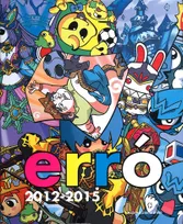 Erró, catalogue, Erró 2012-2015