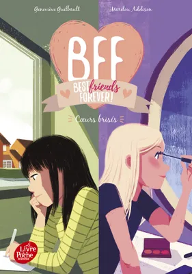 8, BFF Best Friends Forever - Tome 8, Coeurs brisés