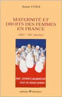 Maternité et droits des femmes en France - XIXe-XXe siècles, XIXe-XXe siècles