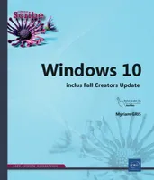 Windows 10 (2e édition) - inclus Fall Creators Update