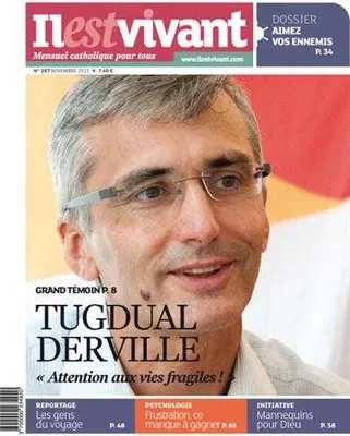 n°287 - Il est vivant Nouvelle formule - Novembre 2011 - Attention aux vies fragiles ! - Tugdual Derville
