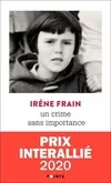 Livres Littérature et Essais littéraires Romans contemporains Francophones Un crime sans importance Irène Frain