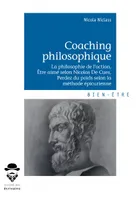 Coaching philosophique, La philosophie de l'action, être aimé selon nicolas de cues, perdez du poids selon la méthode épicurienne