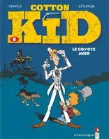 6, Cotton Kid - Tome 06, Le Coyote Noir