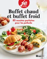 Buffet chaud et buffet froid, 85 recettes parfaites pour les potlucks