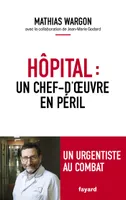 Hôpital : un chef-d'oeuvre en péril