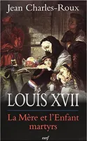 Louis XVII - La Mère et l'Enfant martyrs, la mère et l'enfant martyrs
