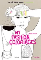 My fashion coloriages, 100 pièces de mode à colorier