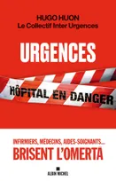 Urgences / hôpital en danger, Hôpital en danger