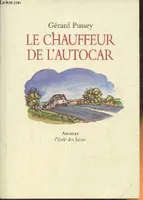 Le chauffeur de l'autocar [Broché] by Pussey Gérard Dumas Philippe