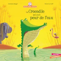 8, Mamie Poule raconte / Le crocodile qui avait peur de l'eau